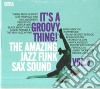 It'S A Groovy Thing 3 - The Amazing Jazz Funk Sax Sound cd