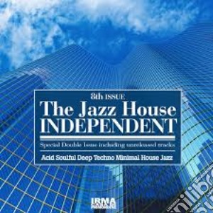 Jazz House Independent (The) - 8Th Issue cd musicale di The jazz house indep