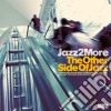 Jazz2More - The Other Side Of Jazz cd