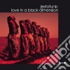 Jestofunk - Love In A Black Dimension cd