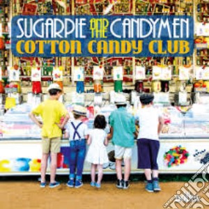 Sugarpie And The Candymen - Cotton Candy Club cd musicale di Sugarpie And The Candymen