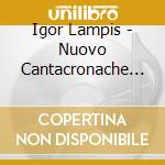 Igor Lampis - Nuovo Cantacronache No. 4 cd musicale di Igor Lampis