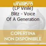 (LP Vinile) Blitz - Voice Of A Generation lp vinile di Blitz