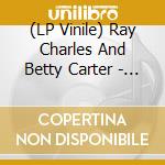 (LP Vinile) Ray Charles And Betty Carter - Ray Charles And Betty Carter vinile