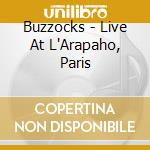 Buzzocks - Live At L'Arapaho, Paris cd