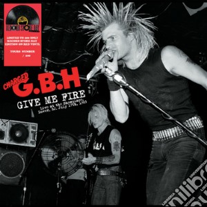 (LP Vinile) G.B.H. - Give Me Fire: Live At The Showplace (Rsd 2019) lp vinile di G.B.H.