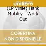 (LP Vinile) Hank Mobley - Work Out vinile