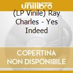 (LP Vinile) Ray Charles - Yes Indeed vinile