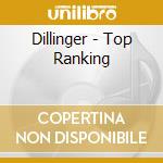 Dillinger - Top Ranking cd musicale