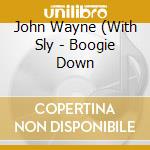 John Wayne (With Sly - Boogie Down cd