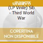 (LP Vinile) Sib - Third World War vinile