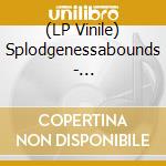(LP Vinile) Splodgenessabounds - Splodgenessabounds lp vinile