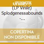 (LP Vinile) Splodgenessabounds - Splodgenessabounds vinile
