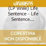 (LP Vinile) Life Sentence - Life Sentence (White Vinyl) vinile