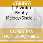 (LP Vinile) Bobby Melody/Singie - Two Uprising Stars lp vinile