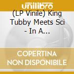 (LP Vinile) King Tubby Meets Sci - In A Revival Dub vinile