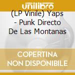 (LP Vinile) Yaps - Punk Directo De Las Montanas vinile