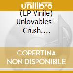 (LP Vinile) Unlovables - Crush. Boyfriend. Heartbreak (Pink Vinyl) vinile