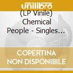(LP Vinile) Chemical People - Singles 1988 1989 vinile