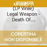 (LP Vinile) Legal Weapon - Death Of Innocence vinile