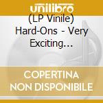 (LP Vinile) Hard-Ons - Very Exciting (Color Vinyl) vinile