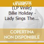 (LP Vinile) Billie Holiday - Lady Sings The Blues (It) lp vinile