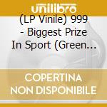 (LP Vinile) 999 - Biggest Prize In Sport (Green Vinyl) vinile