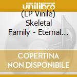 (LP Vinile) Skeletal Family - Eternal (Purple) vinile