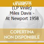 (LP Vinile) Miles Davis - At Newport 1958 vinile