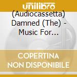 (Audiocassetta) Damned (The) - Music For Pleasure cd musicale