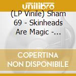(LP Vinile) Sham 69 - Skinheads Are Magic - Live In Stockholm vinile