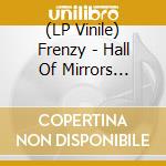 (LP Vinile) Frenzy - Hall Of Mirrors (Yellow Vinyl) vinile