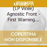 (LP Vinile) Agnostic Front - First Warning (Splatter) vinile