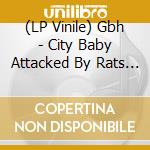 (LP Vinile) Gbh - City Baby Attacked By Rats (Clear Vinyl) vinile