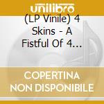 (LP Vinile) 4 Skins - A Fistful Of 4 Skins (Clear Vinyl) vinile