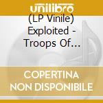(LP Vinile) Exploited - Troops Of Tomorrow (Blue Vinyl) vinile
