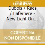 Dubois / Raes / Laferriere - New Light On French Romantic Women Composers (8 Cd) cd
