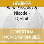 Baba Sissoko & Nicode - Djelibit cd