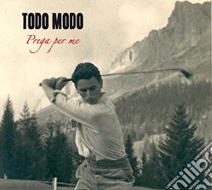 Todo Modo - Prega Per Me cd musicale di Modo Todo