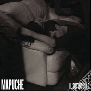 Mapuche - Il Sottosuolo cd musicale di Mapuche