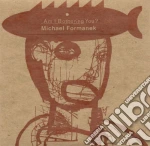 Michael Formanek - Am I Bothering You? cd