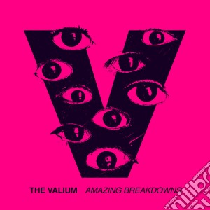 Valium (The) - Amazing Breakdowns cd musicale di Valium