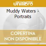Muddy Waters - Portraits cd
