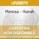 Mimosa - Hurrah cd musicale di Mimosa