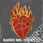 Radici Nel Cemento - Fuego Y Corazon cd