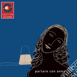 (LP Vinile) Saluti Da Saturno - Parlare Con Anna (Feat.Vinicio Capossela lp vinile di Saluti Da Saturno