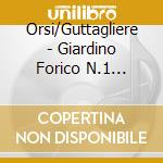 Orsi/Guttagliere - Giardino Forico N.1 Napoli (2 Cd) cd