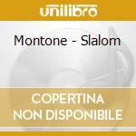 Montone - Slalom cd