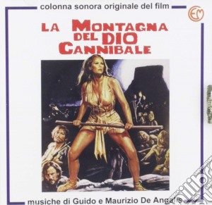 Guido & Maurizio De Angelis  - La Montagna Del Dio Cannibale cd musicale di Guido E Maurizio De Angelis