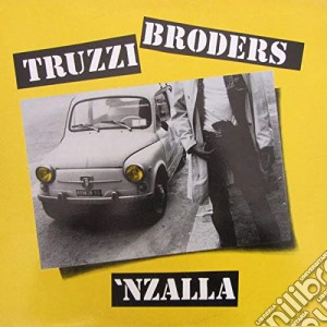(LP Vinile) Truzzi Broders - 'Nzalla lp vinile